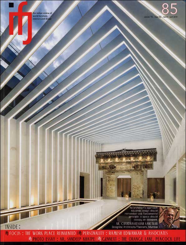 The Indian review of world furniture, interiors and design IFJ - April 2019, Vol 16, Issue 02